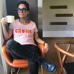 Crone t shirt for fabulous older women