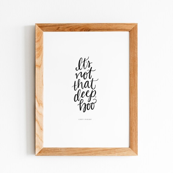 It S Not That Deep Boo Cody Rigsby Quote Hand Lettered Etsy