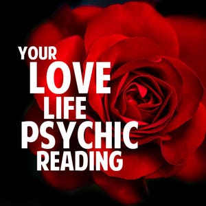 Your Love Life Psychic Reading - The Authentic, No-tools, No-nonsense, 'Tell-all' Psychic Revelations on Everything Love and Relationships