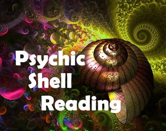 Clairaudient Psychic Shell Reading - Echoes from the Shells as Spirit Voices Reveal the Changing Tides of Your Fortunes in Love and Life