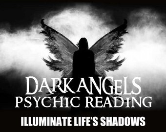 Dark Angel Psychic Reading - Inspiration from the Fallen Ones - Let the Dark Angels Illuminate the Shadows in Your Life - File Download