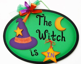 Cute Halloween Decor - The Witch is In sign
