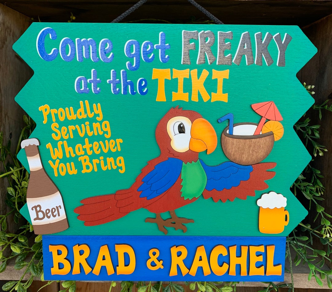 FUNNY Tiki Bar Sign Wooden Handpainted Come Get Freaky at the Etsy