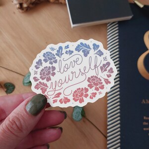 Love Yourself Sticker Inspiring Floral Motivational Quote Inspiration Self-love flowers lettering reminder