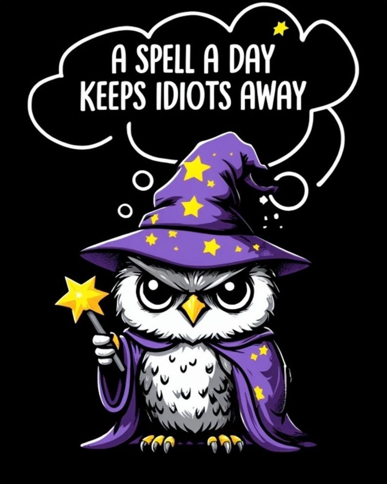 A Spell a Day, Keeps Idiots Away - Etsy