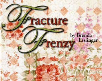 Fracture Frenzy - Art Quilt Book - Fracture Piecing - Strip Piecing - Softcover by Brenda Esslinger  - DIY