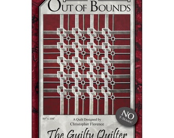 Pattern Out of Bounds  - Quilt Pattern - Christopher Florence aka The Guilty Quilter - DIY - Finishes 89"x104"