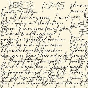 May include: A cream-colored fabric with a black and white repeating pattern of handwritten letters and stamps. The text includes dates like 1/2/45 and 9/30/45. The stamps have the words "STAMP" and "PASSED BY CENSOR" on them. The fabric is a great choice for quilting, crafts, and home decor.