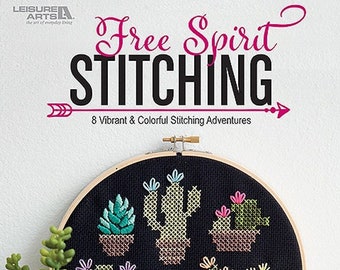 Leisure Arts Free Spirit Stitching Embroidery Book - 7228 - 64 pages, soft cover