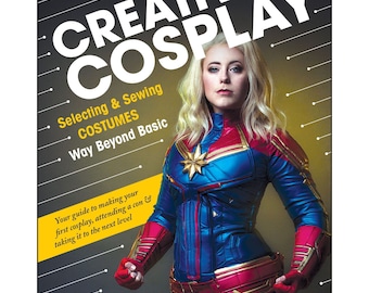 Creative Cosplay: Selecting & Sewing Costumes Way Beyond Basic -  by Amanda Haas CTP 11372 - Softcover 128 Pages