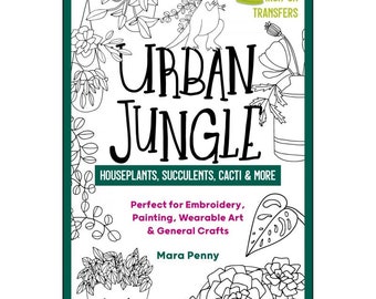 Urban Jungle by Mara Penny - Iron on Transfers - C&T Publishing - 20459 - 50 Designs
