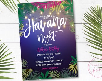 May include: Editable 5x7 inch PDF invitation for a Havana Night party. The invitation features a tropical theme with palm leaves, string lights, and the text "Join us for a Havana Night". The invitation also includes the text "To Celebrate Ashley's Birthday" and details for the party, including the date, time, location, and RSVP information.