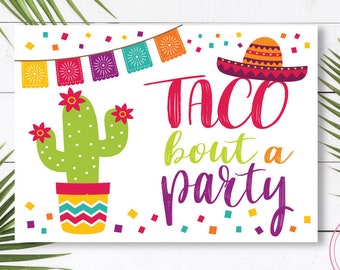 May include: A colorful printable sign with the text "Taco bout a party" in a fun font. The sign features a cactus, a sombrero, and a string of colorful flags.