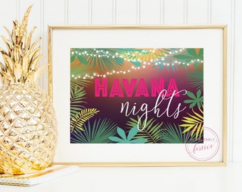 Havana Nights Party • Digital Printable • Instant Download • Hot Havana Nights Sign