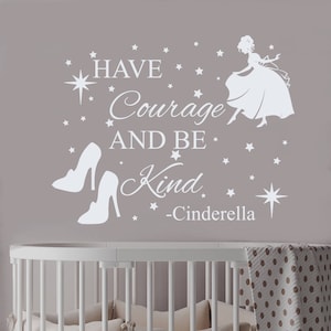 Wall Decals Cinderella Quote Have Courage and Be Kind Decal Princes ...