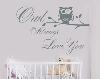 Quote Wall Decal - Owl Always Love You Decal -  Owl Decal - Quote Sticker - Nursery Decor- Quote for Girls - Owl Girl Room Decal  (MA247)