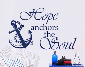 Hope Anchors The Soul Wall Decal - Hebrews 6:19 Vinyl Wall Decal Bedroom Decor - Nautical Wall Decal - Anchor Wall Decal Bible Verse J981