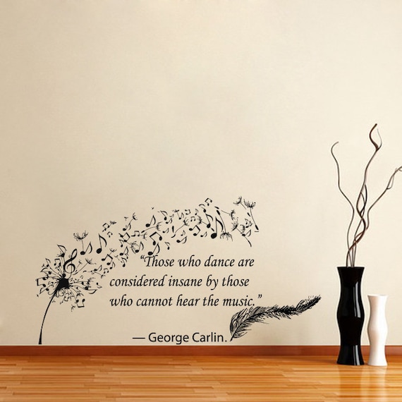 Wall Decals Quote George Carlin Dandelion Feather Musical Notes