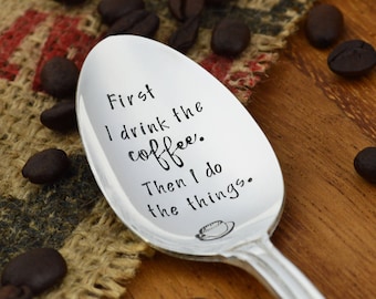 Hand Stamped Coffee Spoon: Funny Gift for Coffee Lover