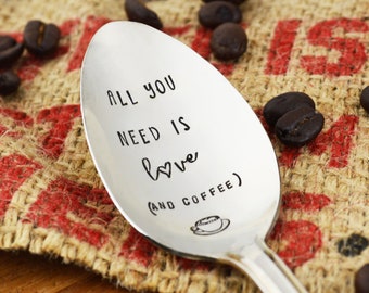 All You Need Is Love (And Coffee) Hand Stamped Spoon • Stamped Silverware • Gift Idea for Coffee Lover