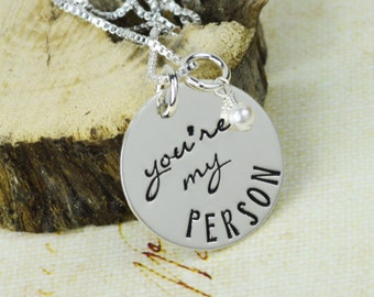 Hand Stamped Sterling Silver Necklace: You&#39;re My Person, Bestie Gift