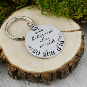 Handstamped Inspirational Keychain: &quot;She Believed She Could&quot; Key Ring