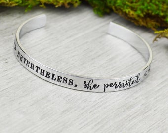 Hand Stamped "Nevertheless She Persisted" Cuff Bracelet - Feminist Jewelry