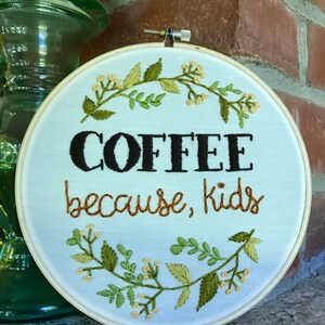 Coffee. Hand Embroidery. Embroidery. Home Decor. Wall Art. Hoop Art. Embroidery Hoop. Handmade. Embroidery Hoop. Kids.
