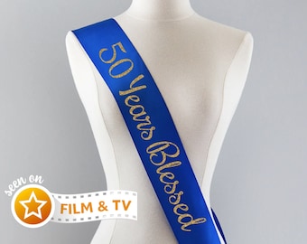 50 Years Blessed Sash | 50th Birthday Sash 50th Birthday Party 50 & Fabulous 50th Birthday Gift Idea for Women 50th Anniversary Years Young