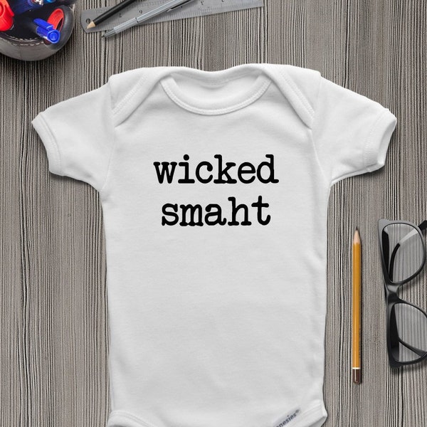 Wicked Smaht ONESIES ® Brand Bodysuits or Baby T-Shirt Boston Baby Onesie Boston Accent Shirt Wicked Smart Funny Baby Onesies Hipster Baby