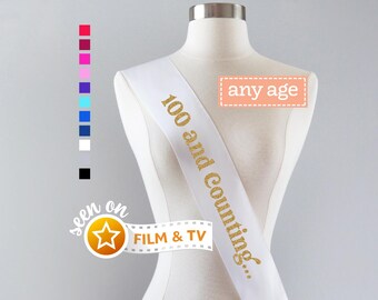 100 and Counting | 100th Birthday Sash 100th Birthday Party 100th Birthday Gift Idea for Women Custom Sash for 100 year old.
