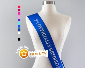 Officially Retired Sash | Retirement Party Sash, Retirement Gift, Finally Retired Sash, Retired Coworker Gift, Gift for Boss