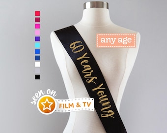 60 Years Young Sash | 60th Birthday Sash 60th Birthday Party 60 & Fabulous Cheers to 60 Years 60th Birthday Gift Idea for Women Custom Sash