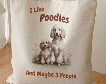 Borsa tote "Mi piacciono i barboncini e forse 3 persone", regalo divertente per gli amanti dei cani.