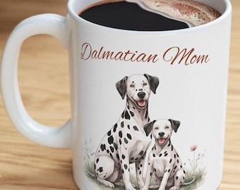 Dalmatian Mom Ceramic Coffee Mug, Spotted Dog Lover, Mothers Day