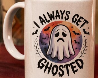 Halloween Ghost Coffee Mug, I Always Get Ghosted, Introvert Gift