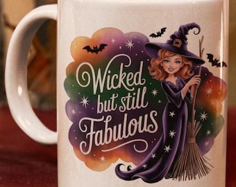 Halloween Witch Coffee Mug, Wicked But Still Fabulous, Ceramic