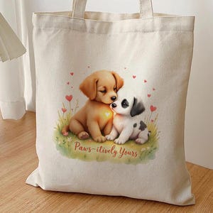 Paws-itively Yours Tote Bag - Cute Puppy Valentine Gift for Dog Lovers