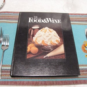1985 The Best of Food & Wine Rezept Kochbuch, Vintage, illustriert Gourmet bis Alltag Klassisches Kochbuch, Essensplanung, Weinvorschläge
