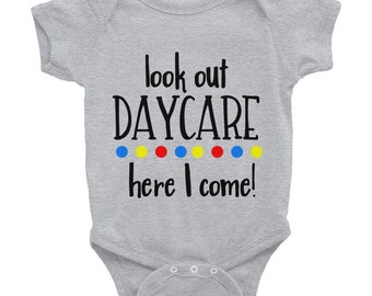 Look Out Daycare Here I Come Onesie Infant Bodysuit