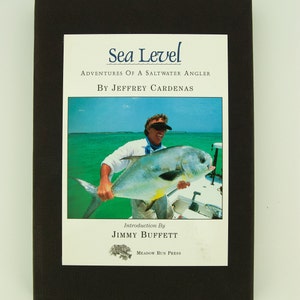 Sea Level Adventures of A Saltwater Angler by Jeffrey Cardenas