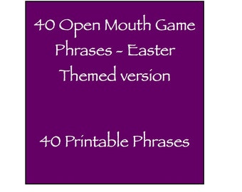 Open Mouth Game Phrases - Easter / Spring Holiday Break Themed Family / kid friendly - 40 Phrases Watch Ya Your Mouth Speak Out kids games