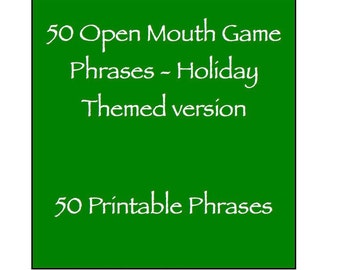 Open Mouth Game Phrases - Holiday Themed (Halloween Thanksgiving Christmas) Family / kid friendly - 50 Phrases Watch Ya Your Mouth Speak Out