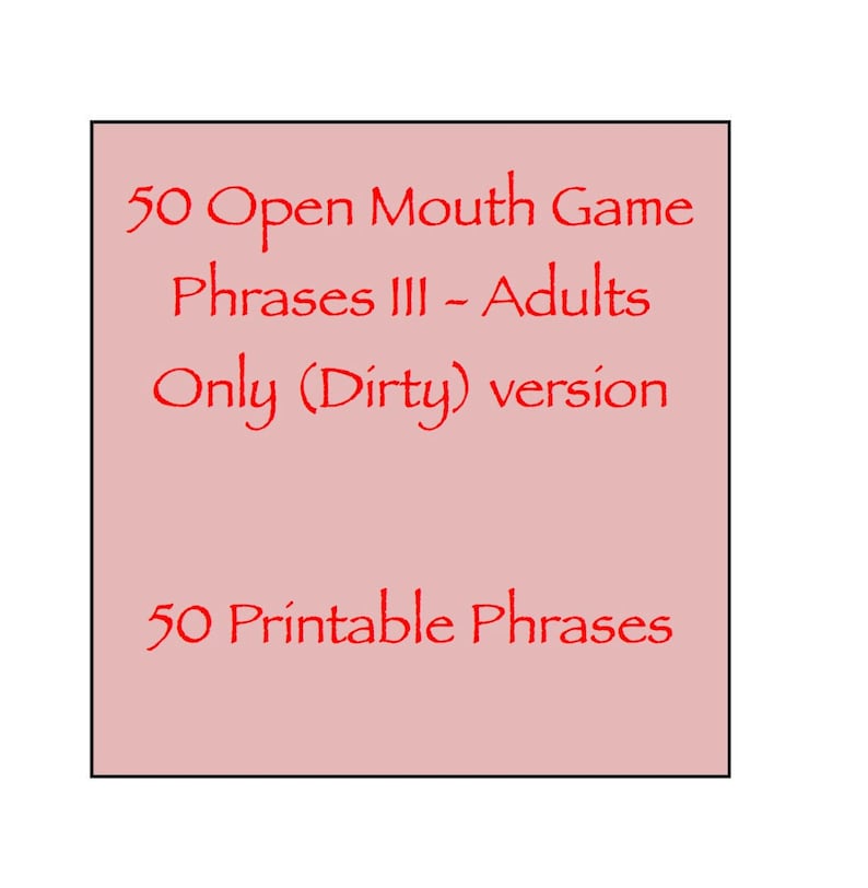 SALE Open Mouth Game Phrases Adult Only / Dirty Version 50 Phrases