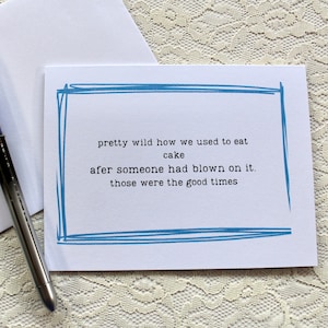 Funny card for a friend, quirky cards, snarky humor cards, friendship card, funny birthday card,  pretty wild how we used to eat cake