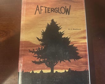 Afterglow: A Collection of Short Stories and Poems by W. E. Blackhurst *Signed*
