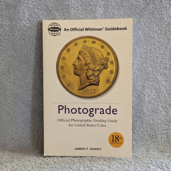 Photograde Official Photographic Grading Guide for United States Coins 18th Edition Whitman Guidebook James F Rudy Vintage 2003 Used GC