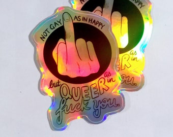 Not Gay as in Happy Holographic Queer Sticker