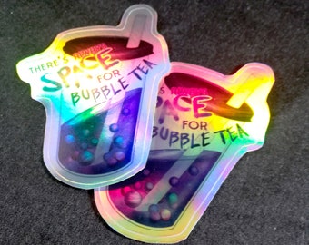 Bubble Tea Holographic Sticker Always Space for Boba