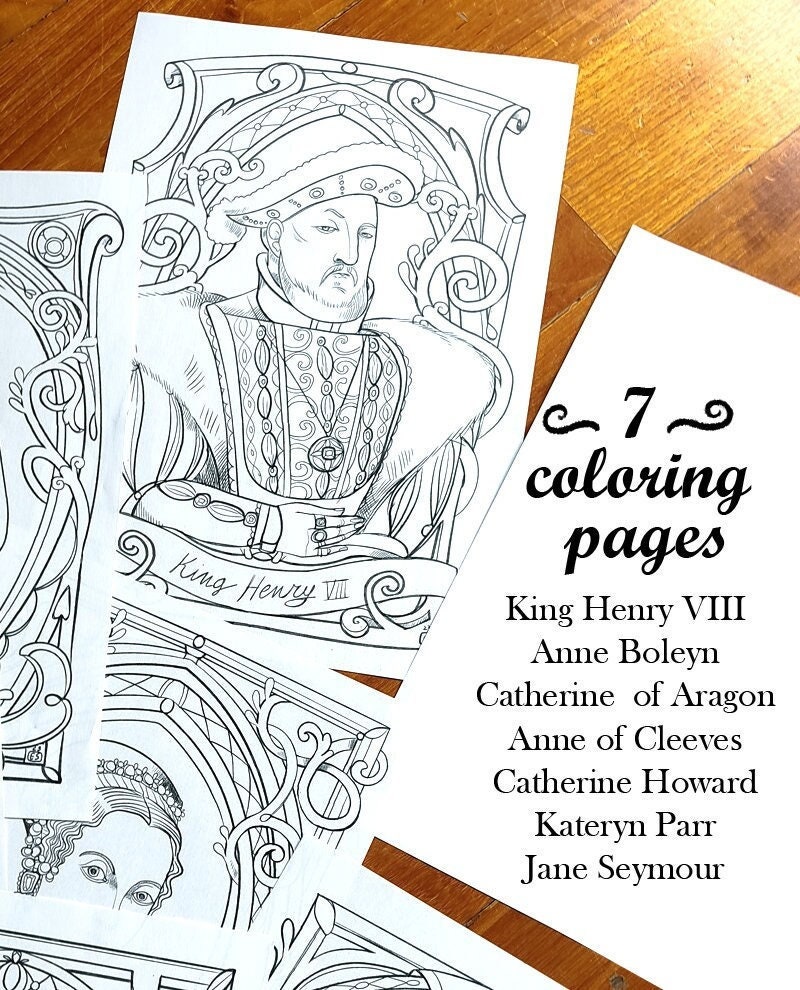 King Henry VIII and his wives - 7 Coloring pages ready to download PDF
